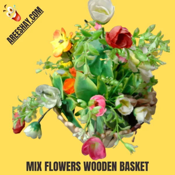 MIX ARTIFICIAL FLOWERS WOODEN BASKET