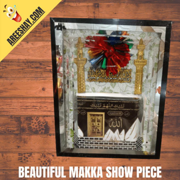 BEAUTIFUL MAKKA SHOW PIECE