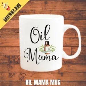 OIL MAMA MUG