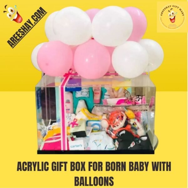 ACRYLIC GIFT BOX FOR BORN BABY WITH BALLOONS