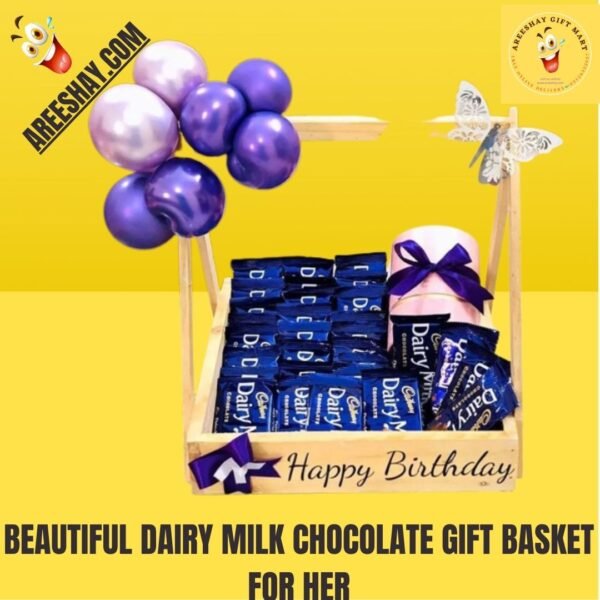 BEAUTIFUL DAIRY MILK CHOCOLATE GIFT BASKET FOR HER