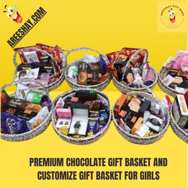 PREMIUM CHOCOLATE GIFT BASKET AND CUSTOMIZE GIFT BASKET FOR GIRLS