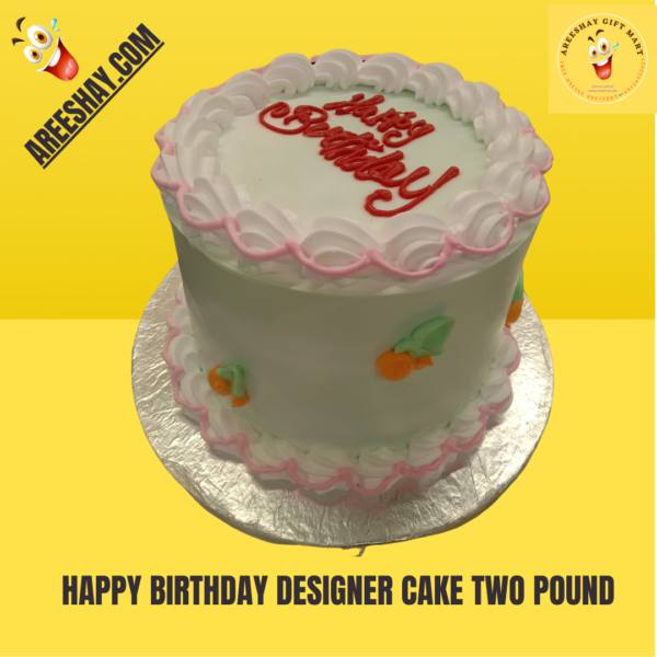 HAPPY BIRTHDAY DESIGNER CAKE TWO POUND