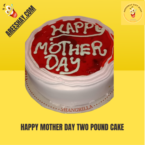 HAPPY MOTHER DAY TWO POUND CAKE