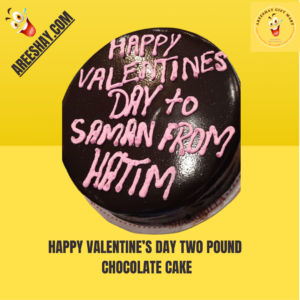 HAPPY VALENTINE’S DAY TWO POUND CHOCOLATE CAKE