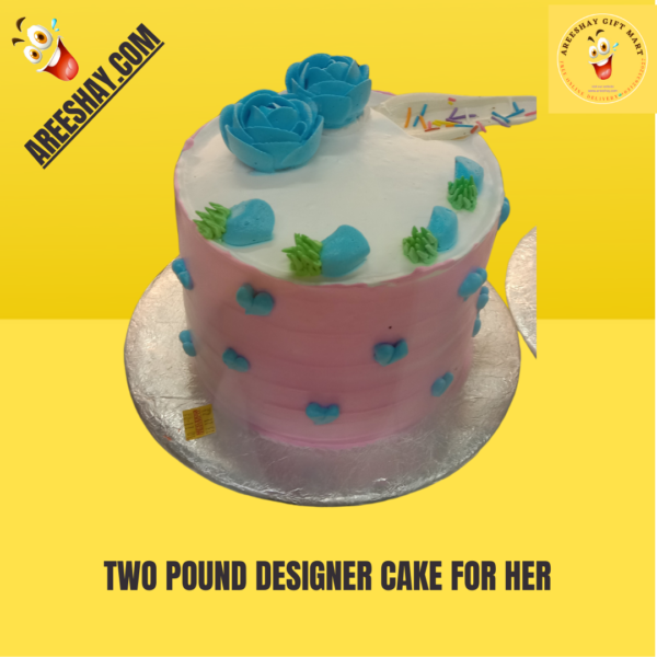 TWO POUND DESIGNER CAKE FOR HER