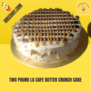 TWO POUND LA CAFE BUTTER CRUNCH CAKE