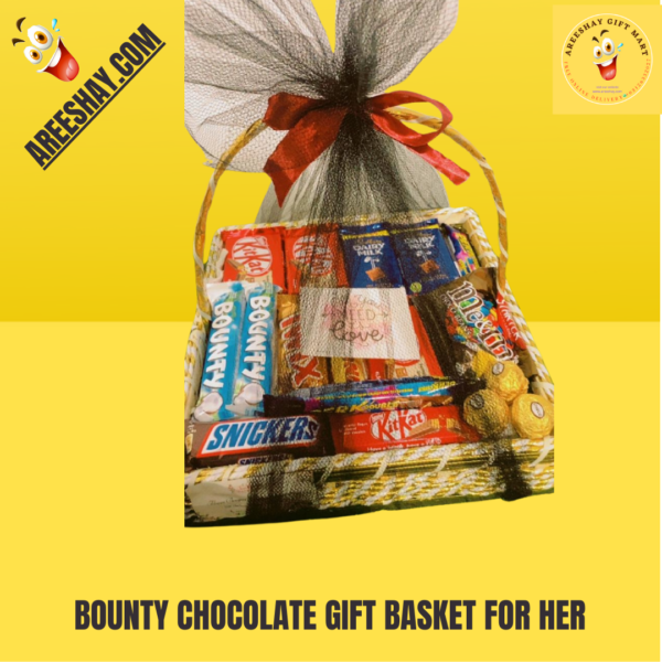 BOUNTY CHOCOLATE GIFT BASKET FOR HER