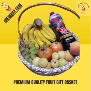 PREMIUM QUALITY FRUIT GIFT BASKET